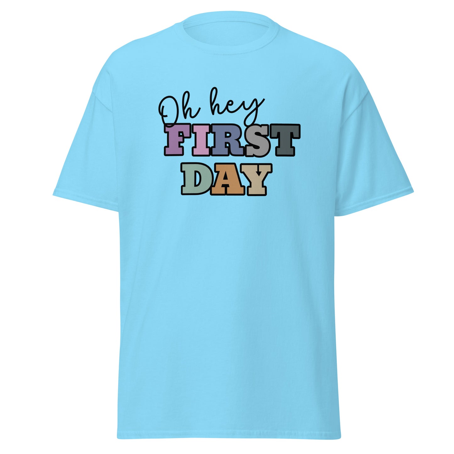 Unisex Short Sleeve Tee Oh Hey First Day