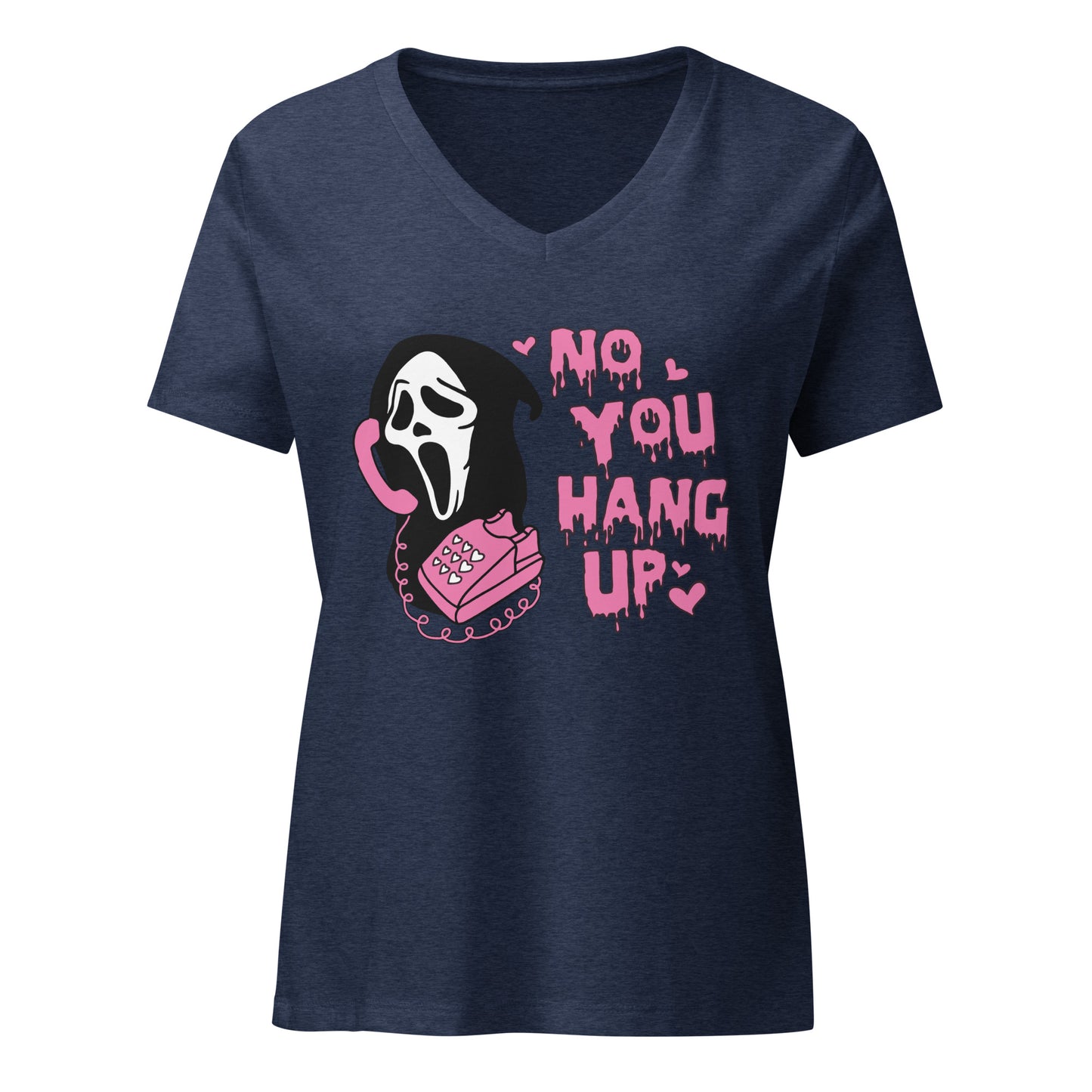 Women’s Relaxed V-neck Tee No You Hang Up