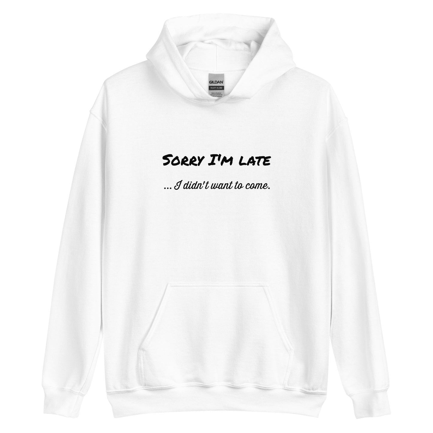 Unisex Heavy Blend Hoodie Sorry I'm Late