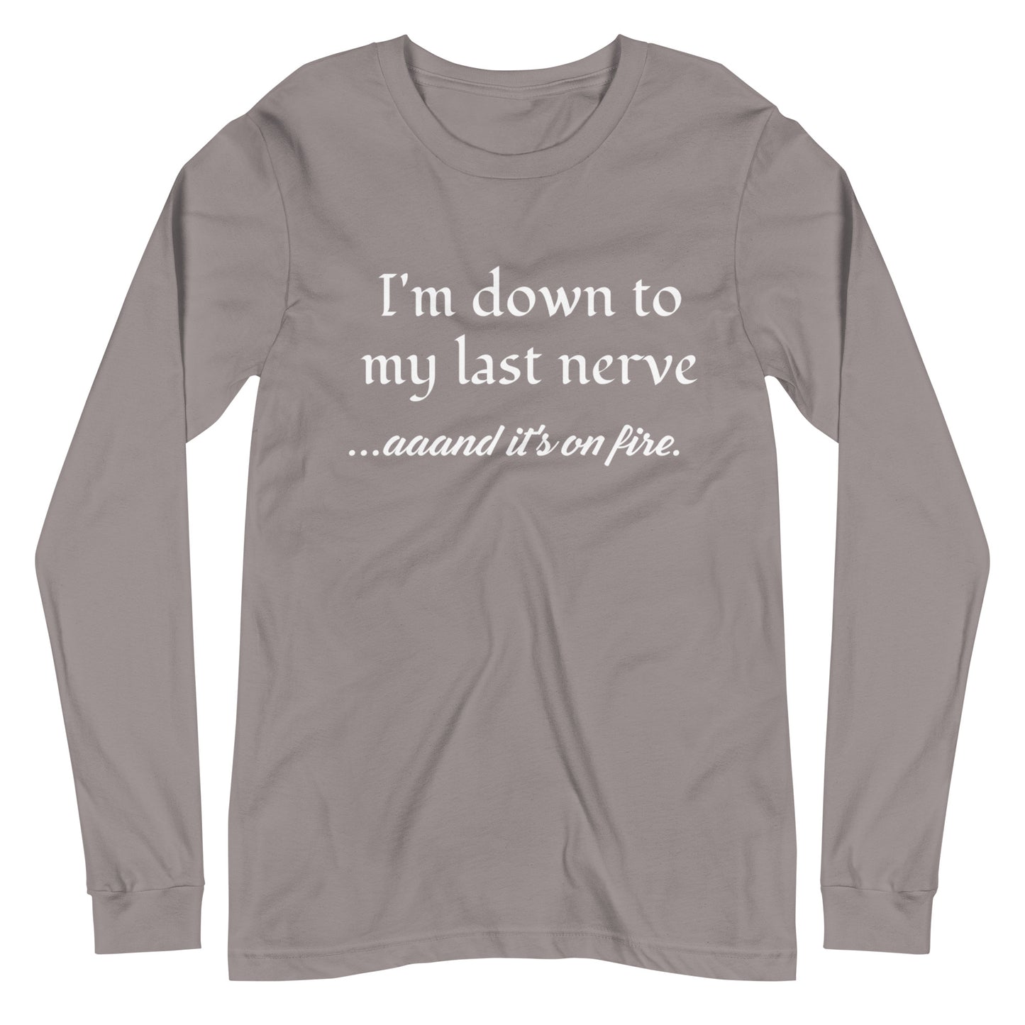 Unisex Long Sleeve Bella+Canvas Tee Last Nerve