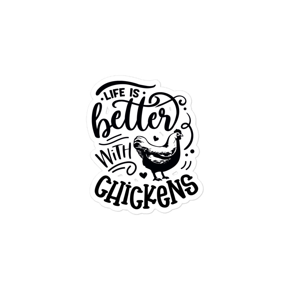 Bubble Free Stickers Life is Better With Chickens