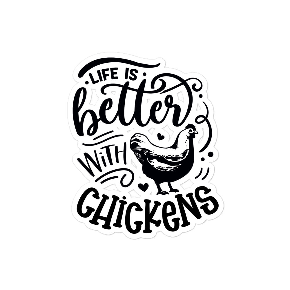 Bubble Free Stickers Life is Better With Chickens