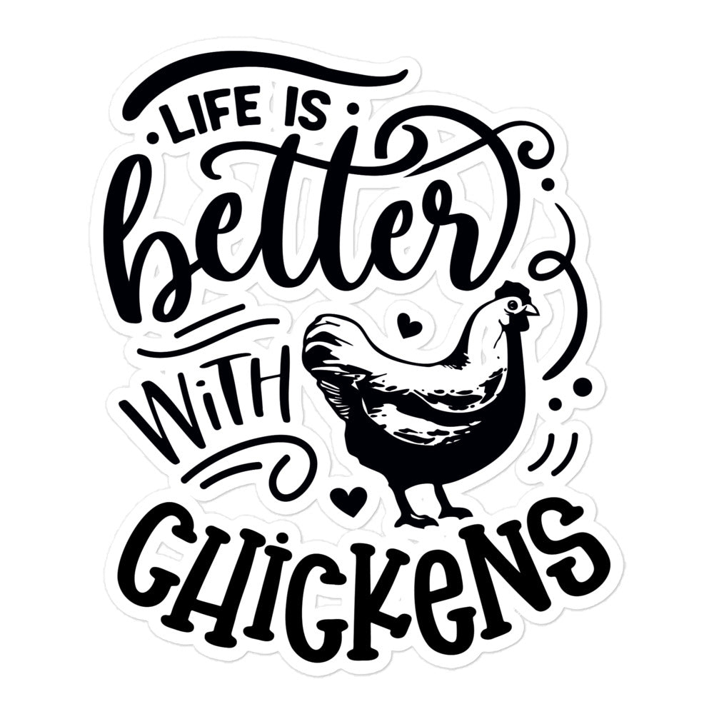 Bubble Free Stickers Life is Better With Chickens