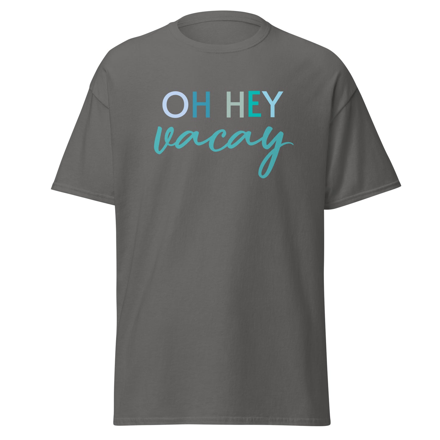 Unisex Short Sleeve Cotton Tee Oh Hey Vacay