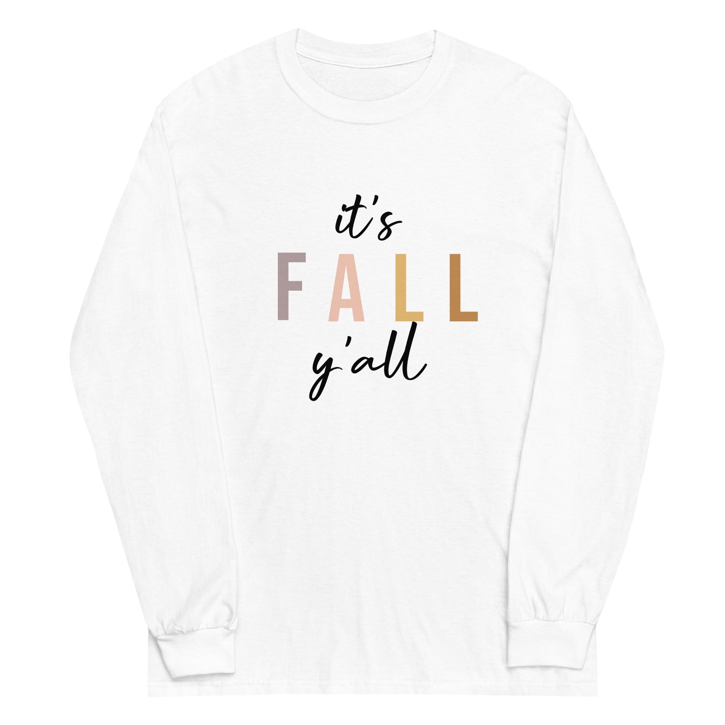 Unisex Long Sleeve Tee It's Fall Y'all