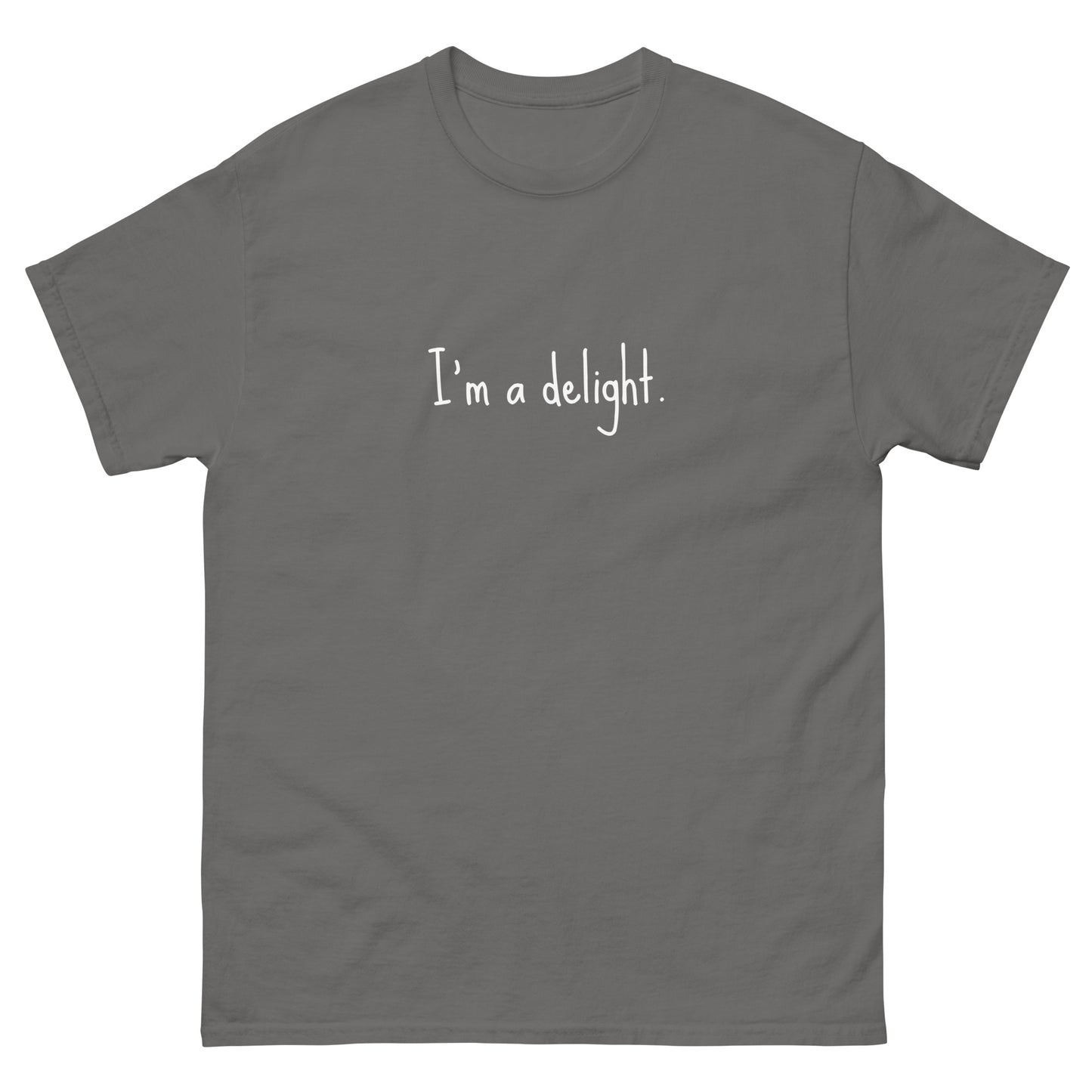 Unisex Short Sleeve Tee I'm a delight