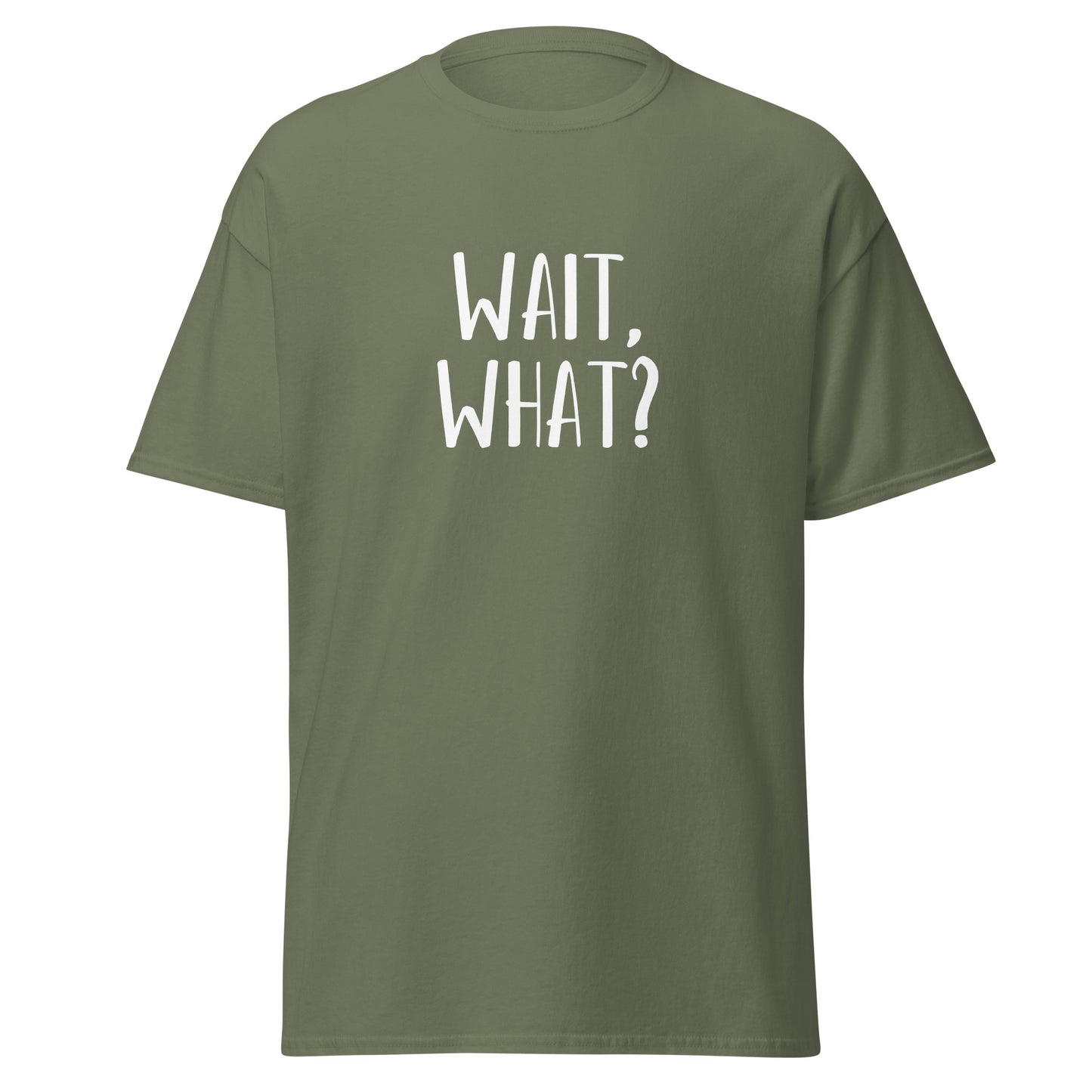 Unisex Short Sleeve Tee Wait, What?