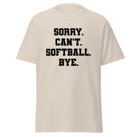 Unisex Short Sleeve Tee Sorry Can't Softball Bye