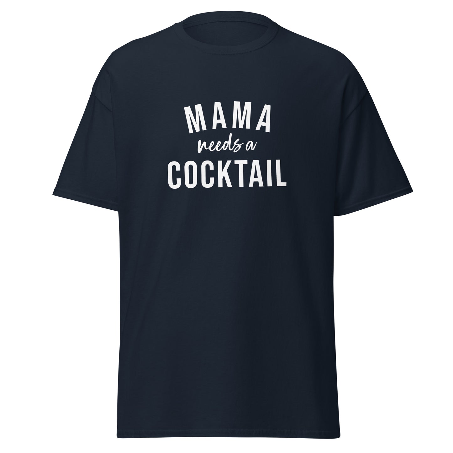 Unisex Short Sleeve Tee Mama needs a cocktail