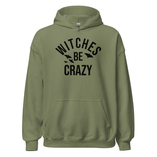 Unisex Hoodie Witches Be Crazy