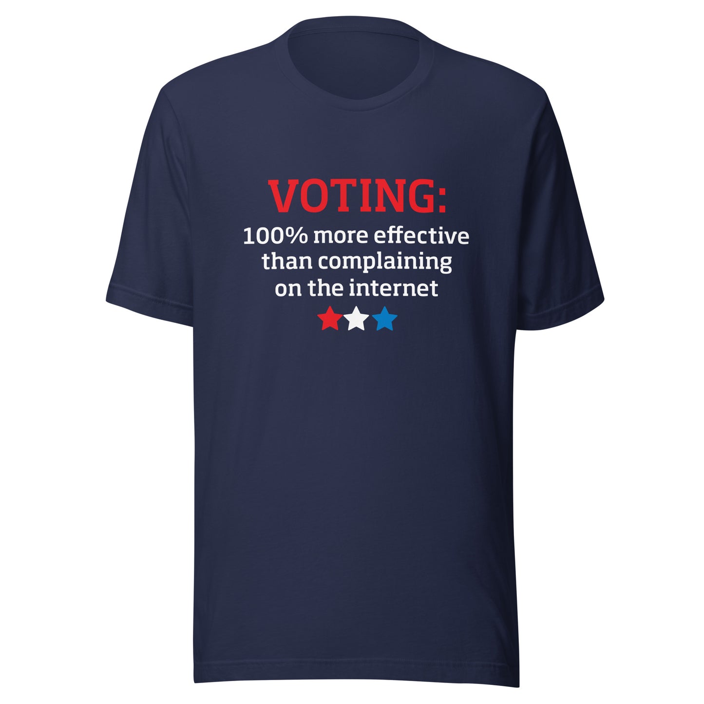 Unisex Short Sleeve Tee Voting 100% More Effective Than Complaining On The Internet