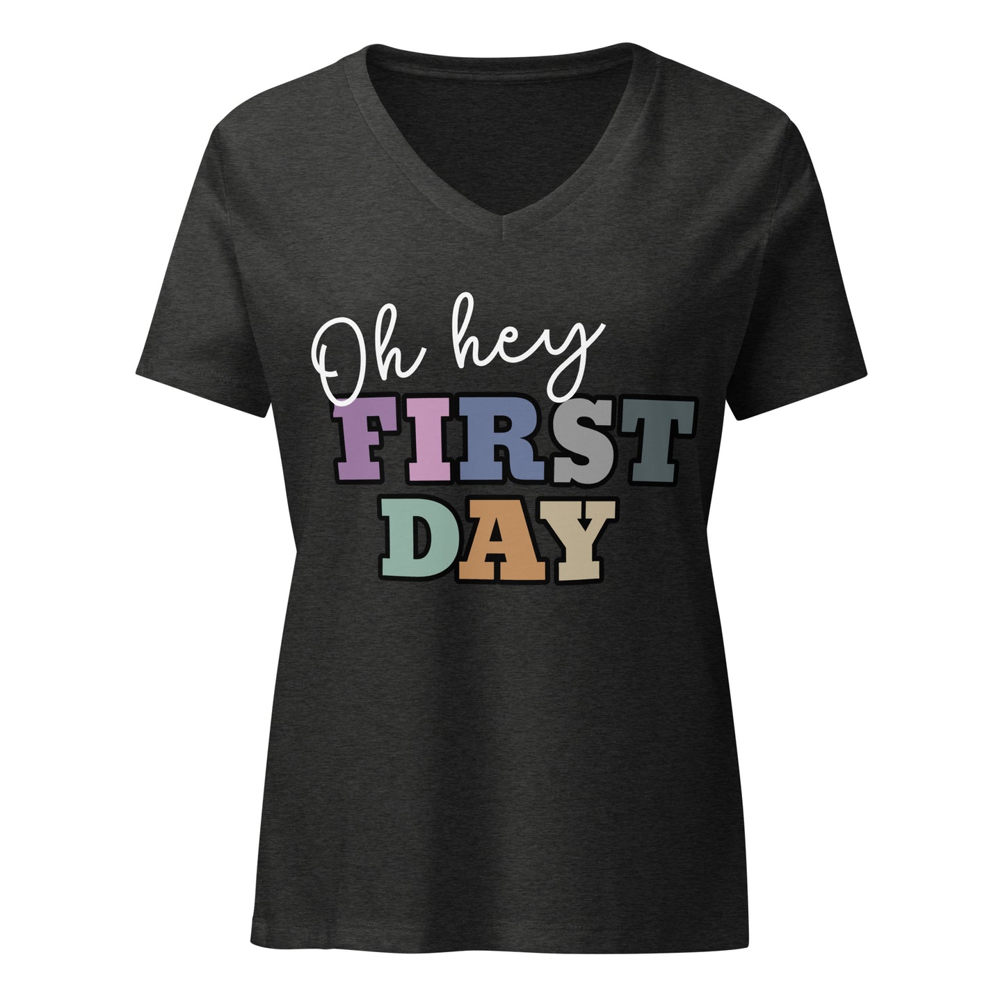 Women’s Relaxed V-neck Tee Oh Hey First Day