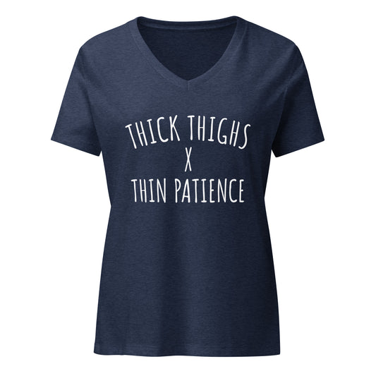 Women’s Relaxed V-neck Tee Thick Thighs Thin Patience