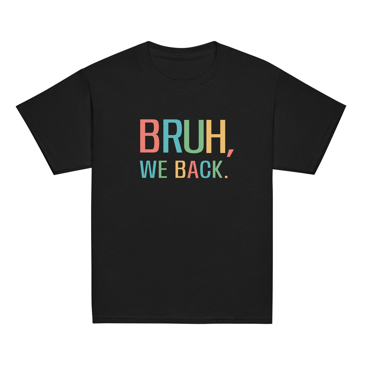 Youth Short Sleeve Tee Bruh We Back