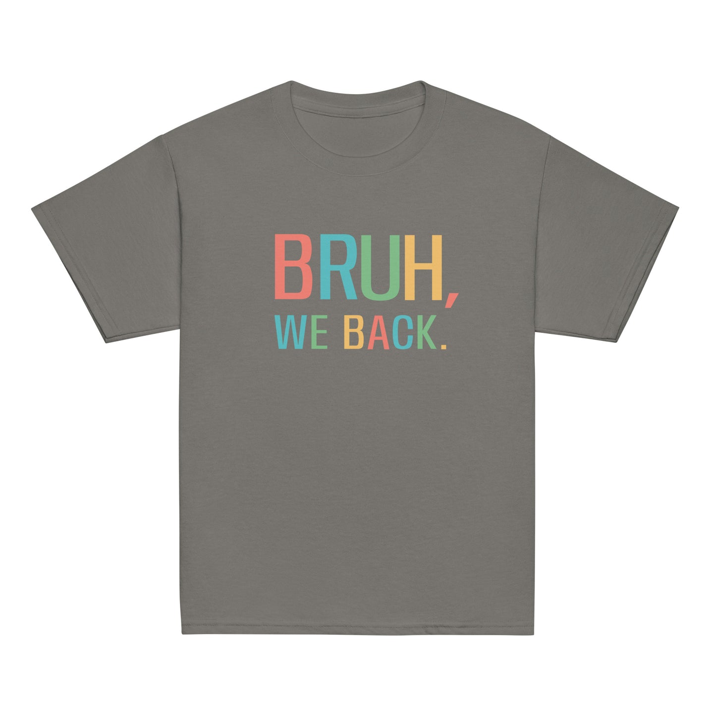 Youth Short Sleeve Tee Bruh We Back