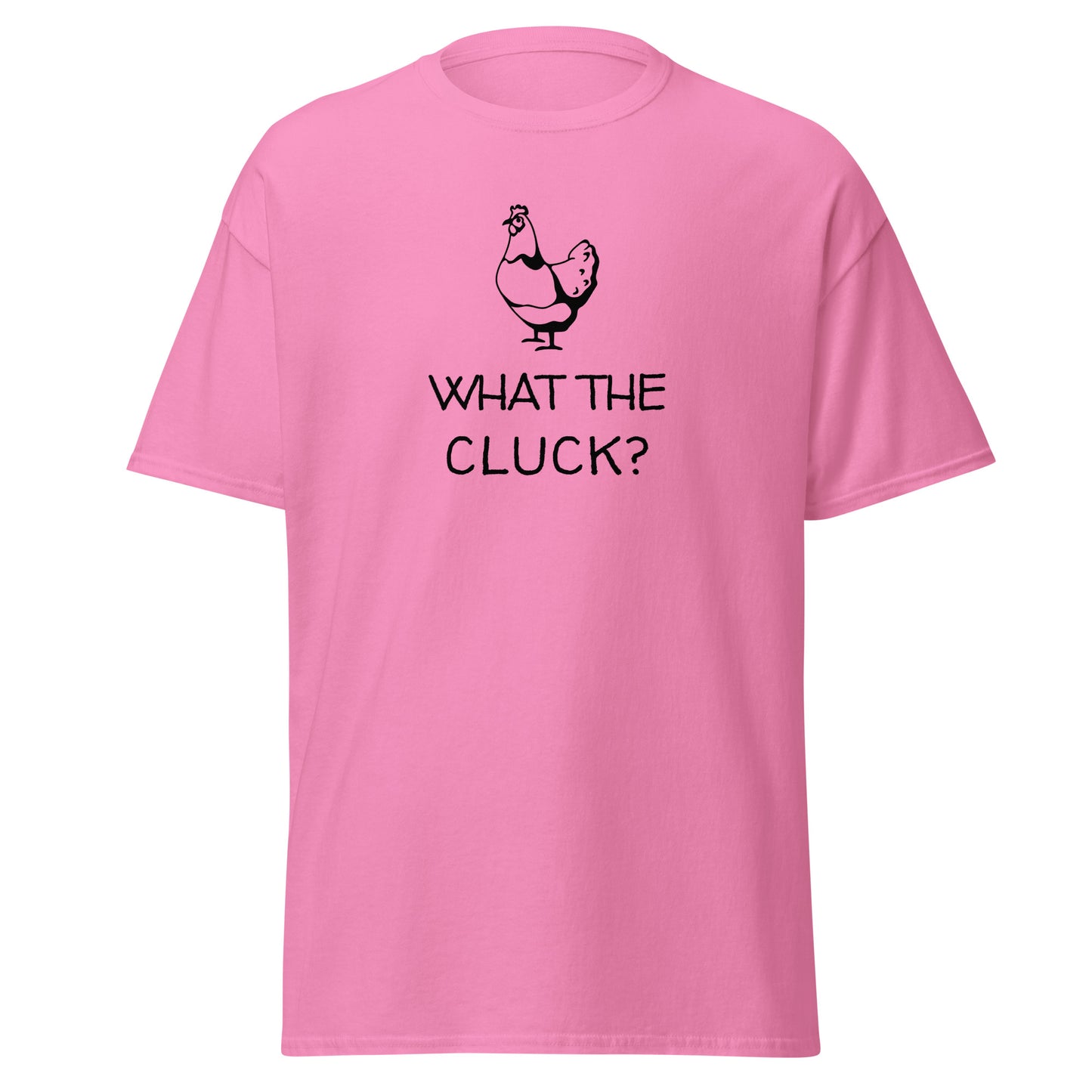 Unisex Short Sleeve Tee What the Cluck