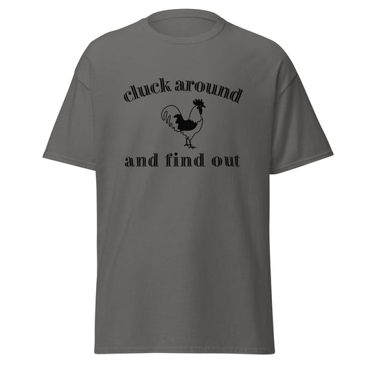 Unisex Short Sleeve Tee Cluck Around and Find Out