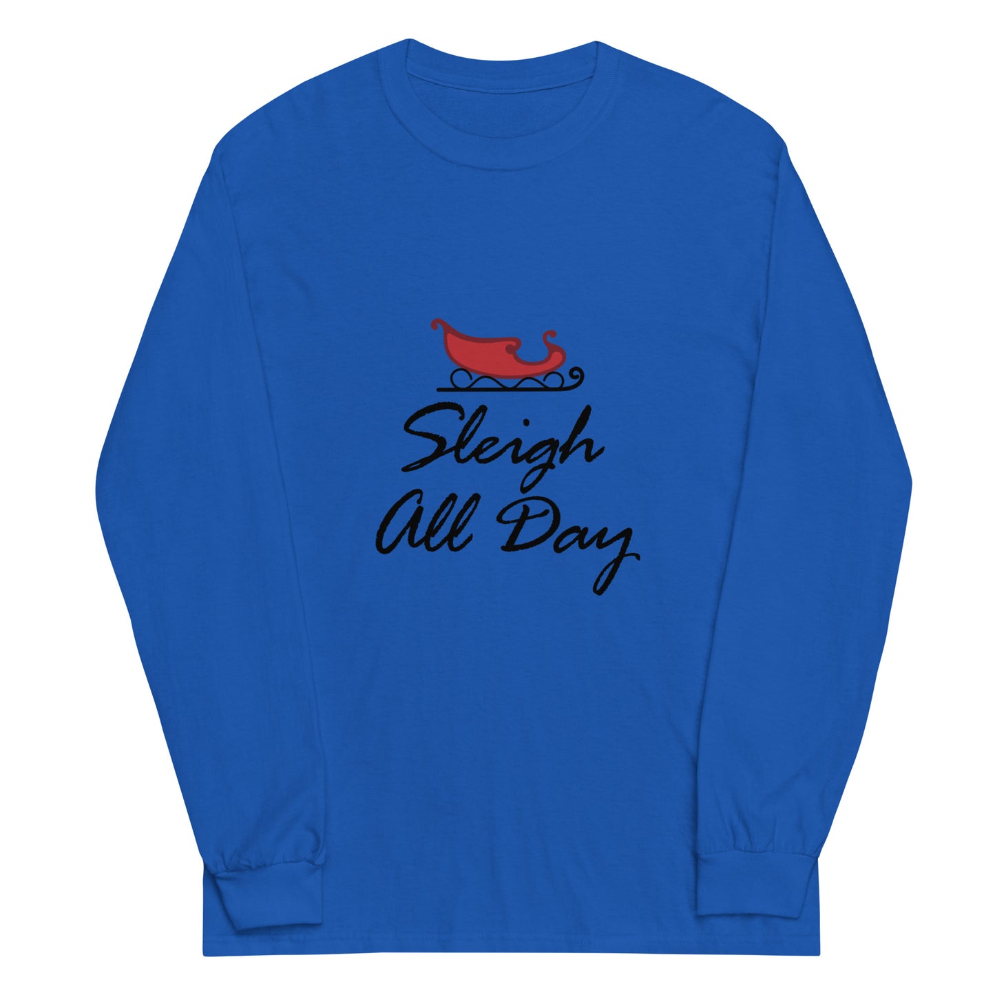 Unisex Long Sleeve Tee Sleigh All Day