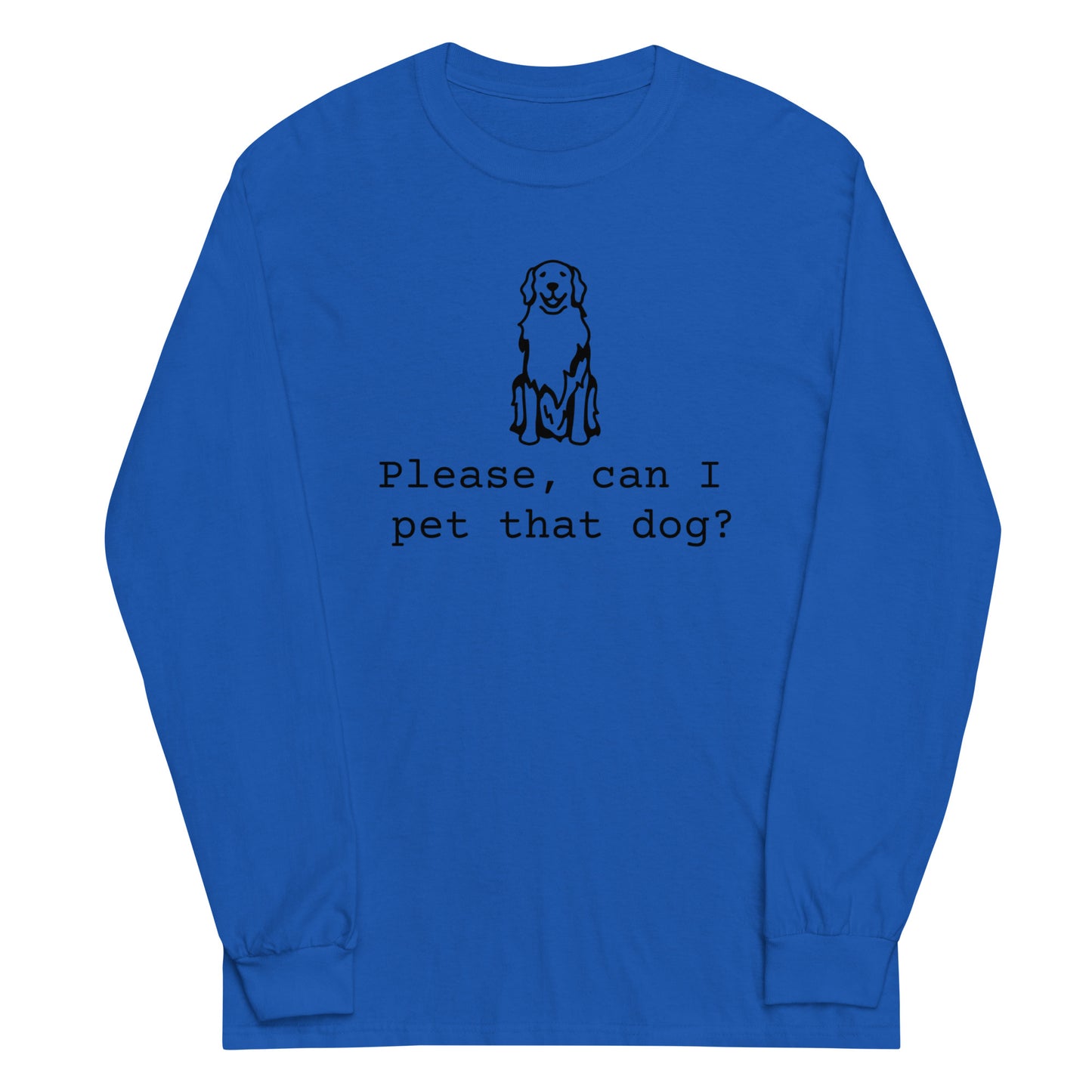 Unisex Long Sleeve Tee Pet That Dog black ink