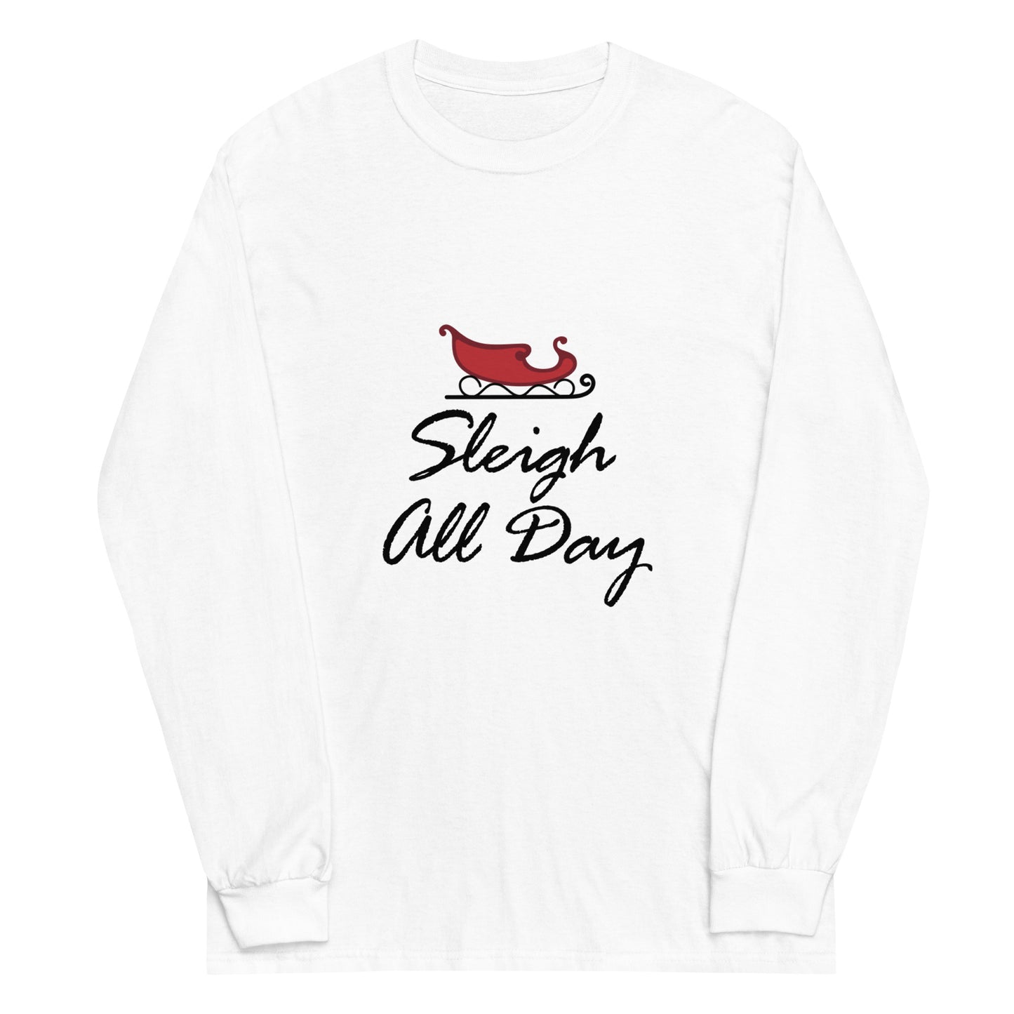 Unisex Long Sleeve Tee Sleigh All Day