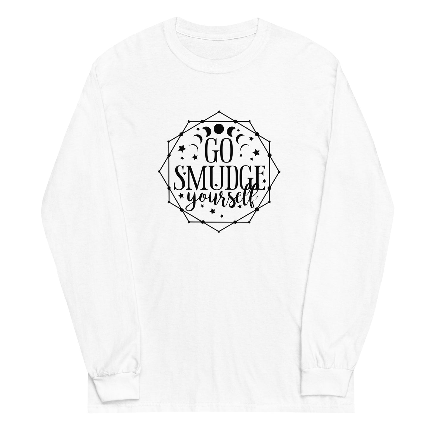 Unisex Long Sleeve Tee Go Smudge Yourself