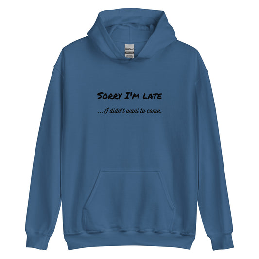 Unisex Heavy Blend Hoodie Sorry I'm Late