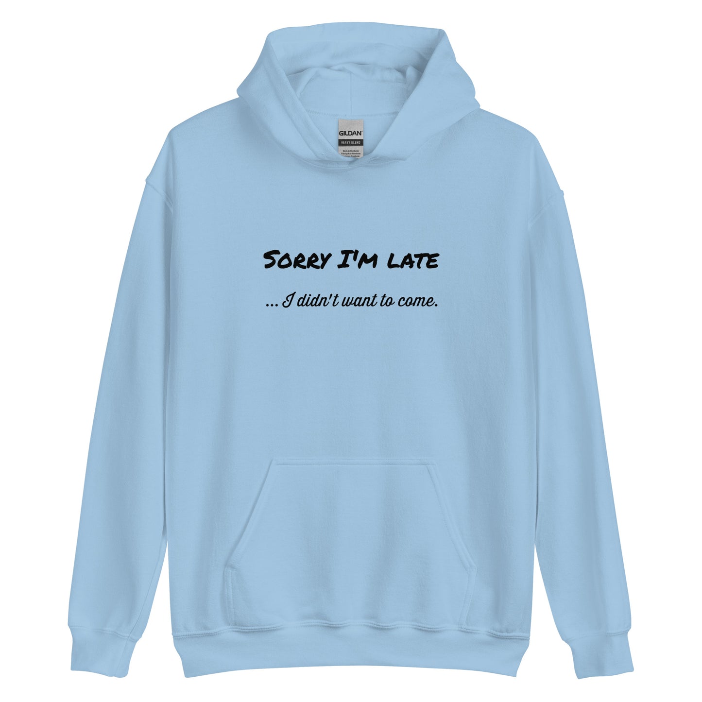 Unisex Heavy Blend Hoodie Sorry I'm Late