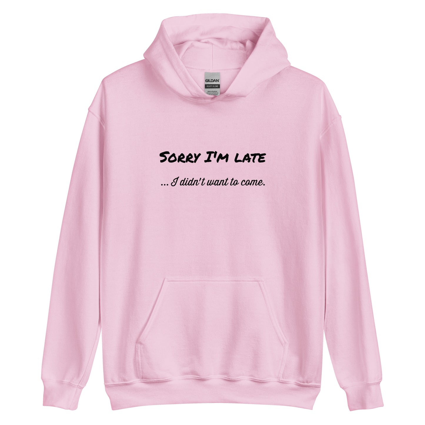 Unisex Heavy Blend Hoodie Sorry I'm Late