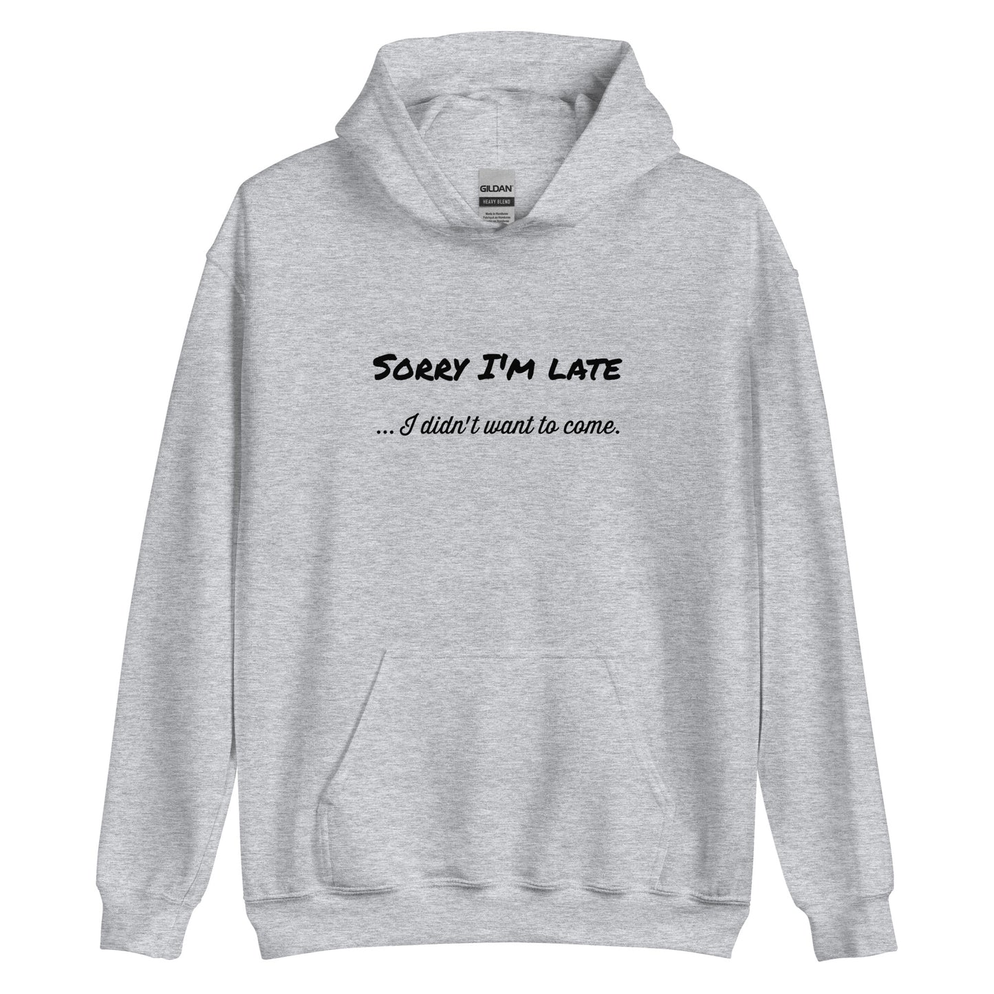 Unisex Heavy Blend Hoodie Sorry I'm Late