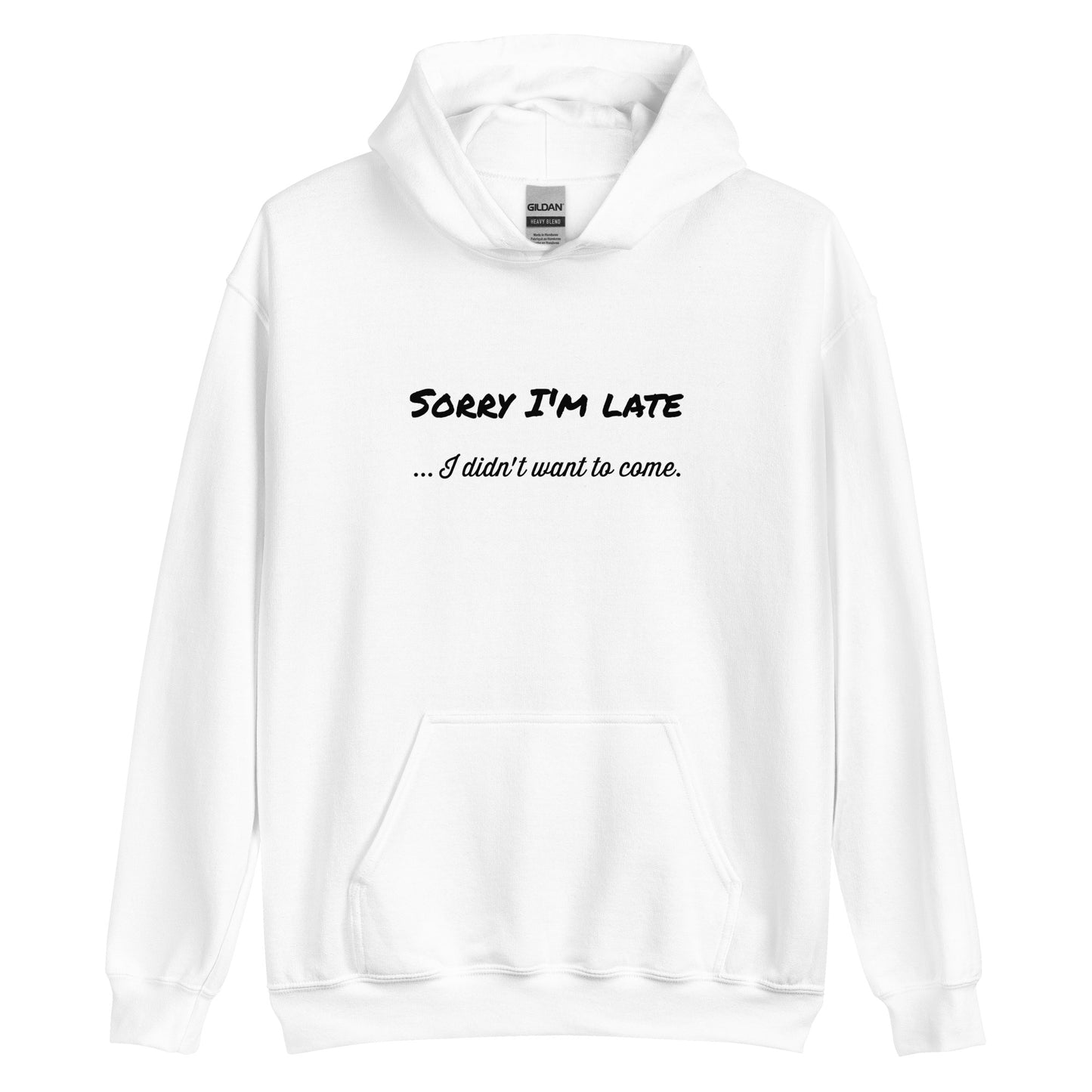 Unisex Heavy Blend Hoodie Sorry I'm Late