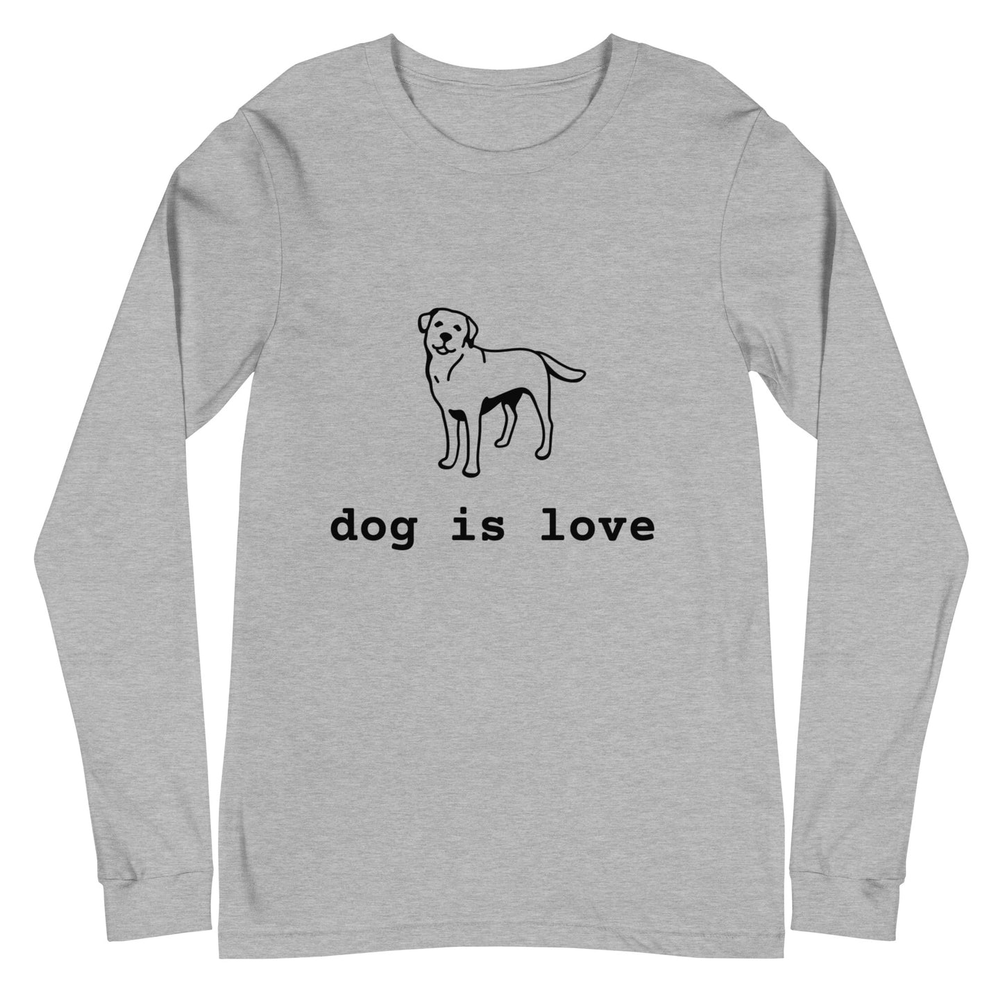 Unisex Long Sleeve Tee Dog is Love