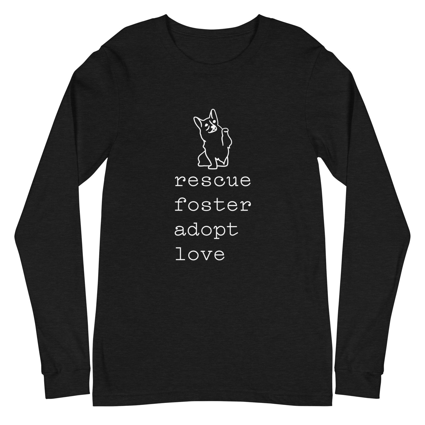 Unisex Long Sleeve Bella+Canvas Tee Rescue Foster Adopt Love