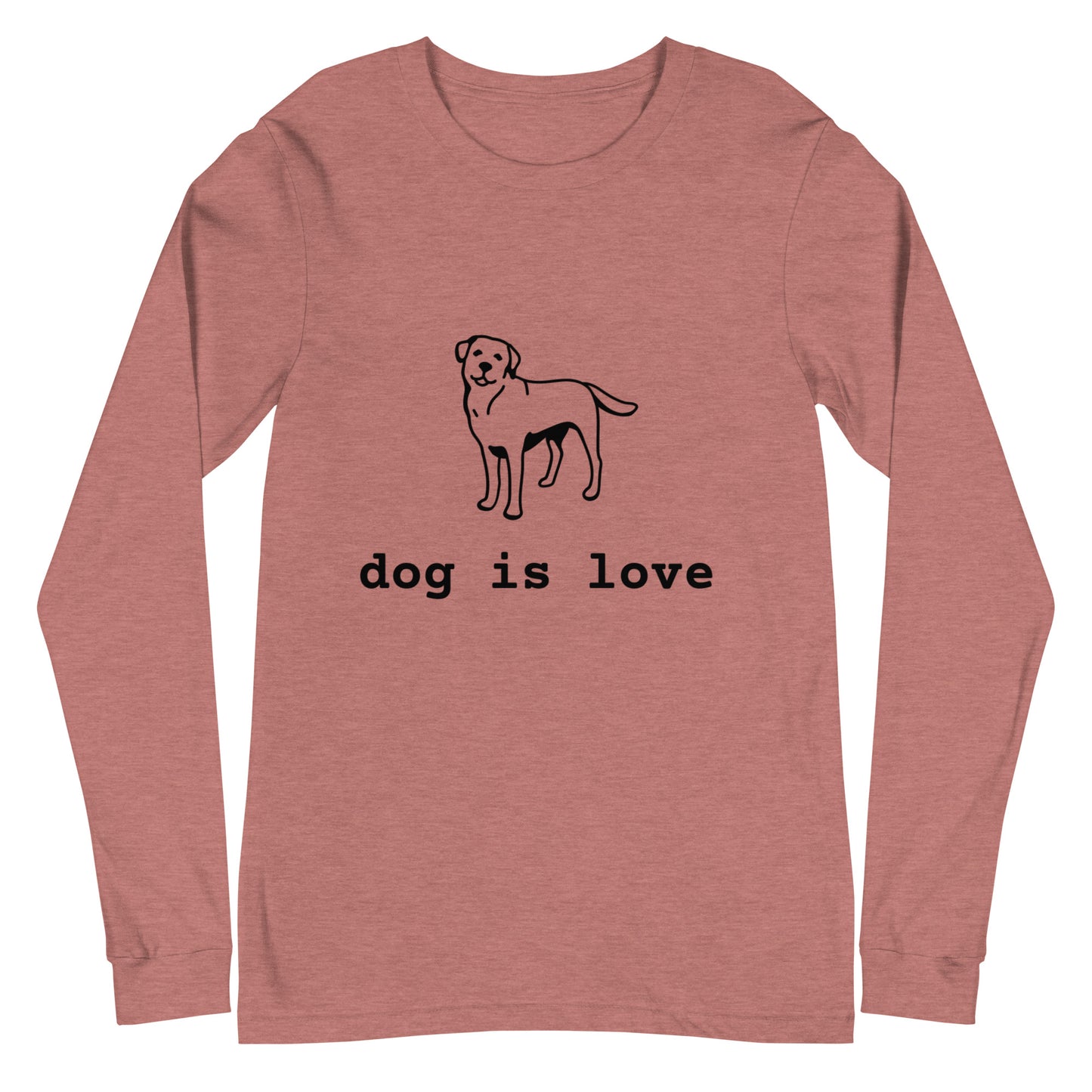 Unisex Long Sleeve Tee Dog is Love