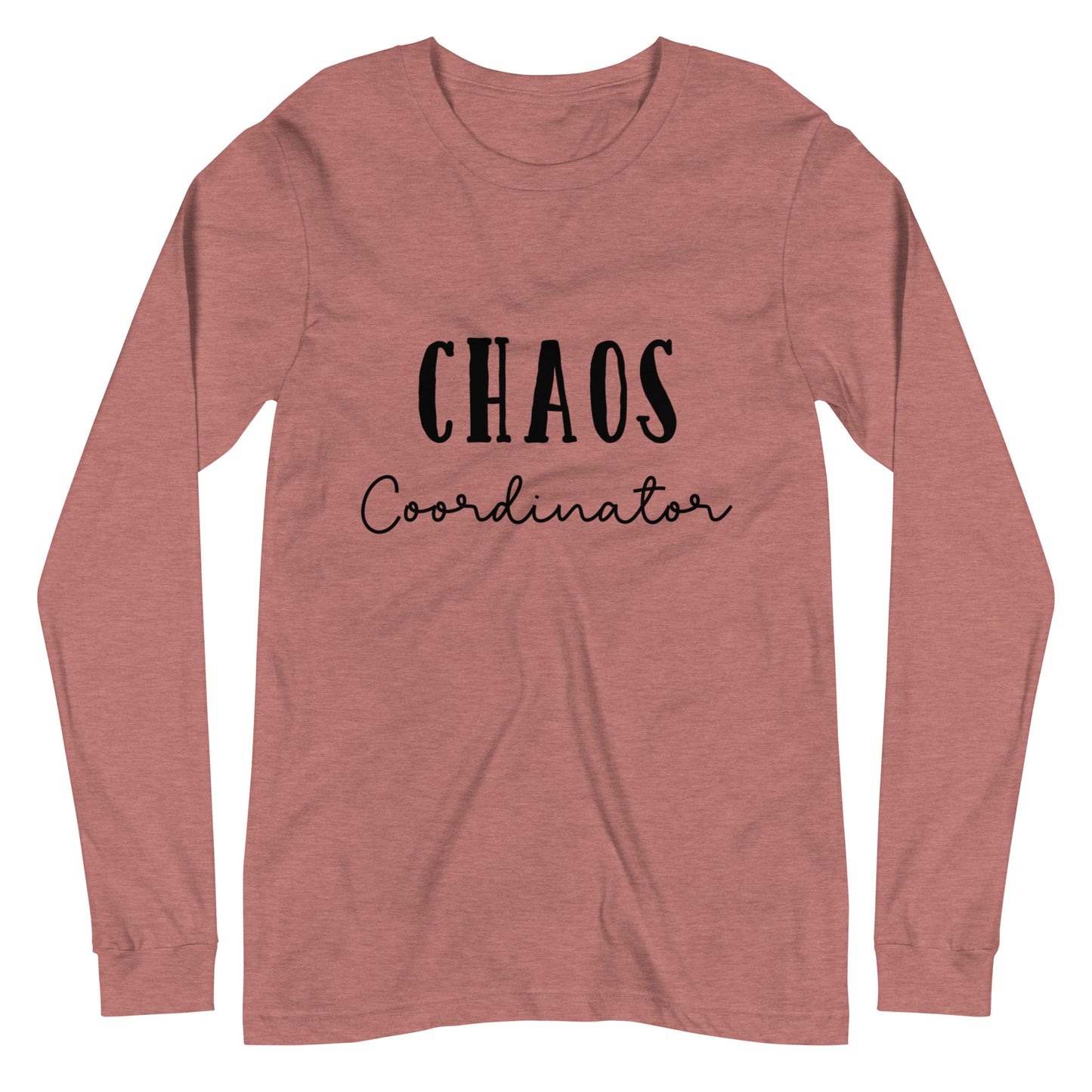 Unisex Long Sleeve Bella+Canvas Tee Chaos Coordinator