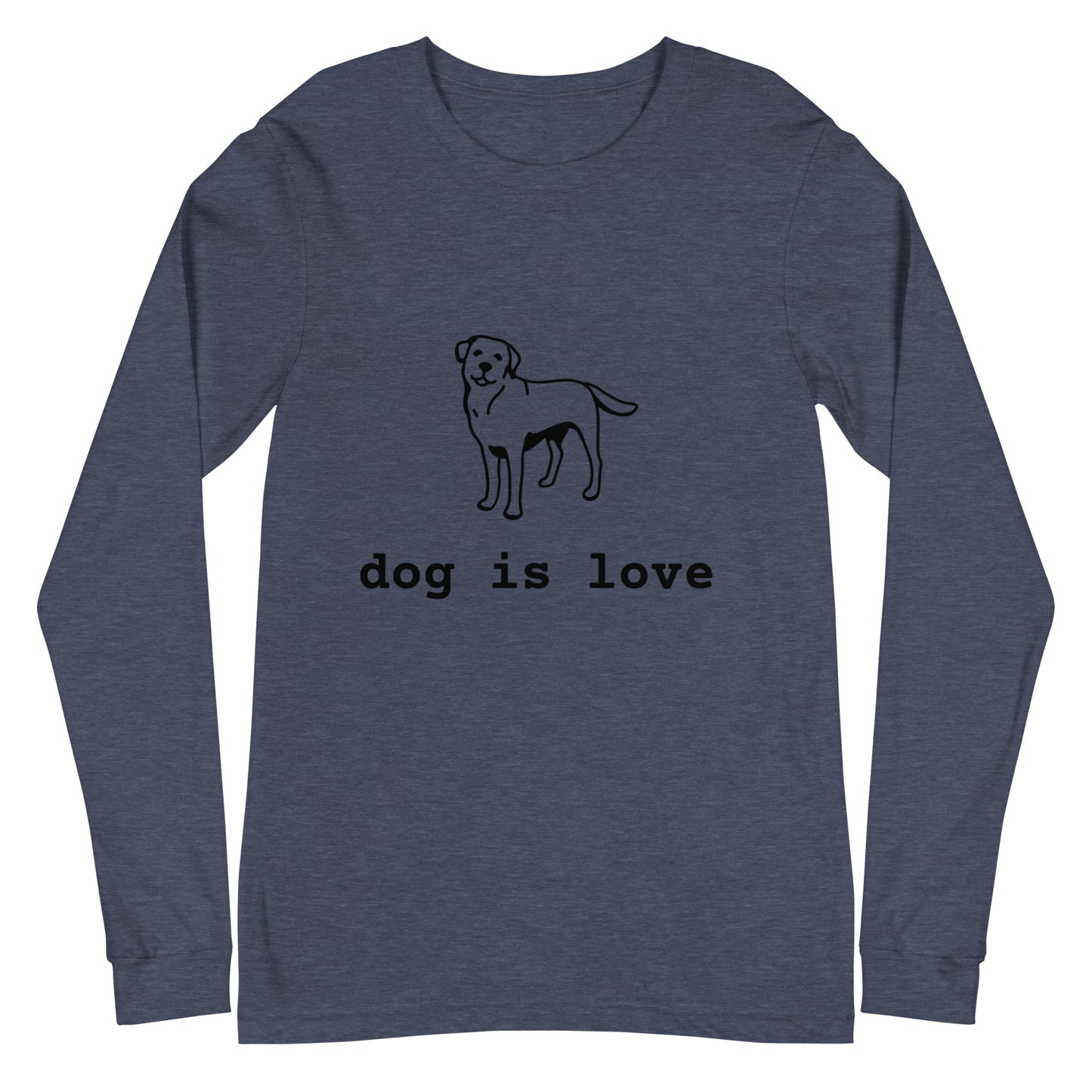 Unisex Long Sleeve Tee Dog is Love