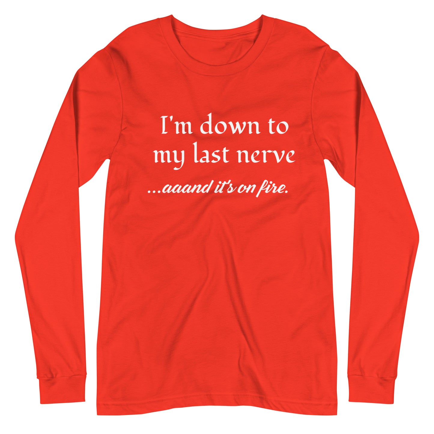 Unisex Long Sleeve Bella+Canvas Tee Last Nerve