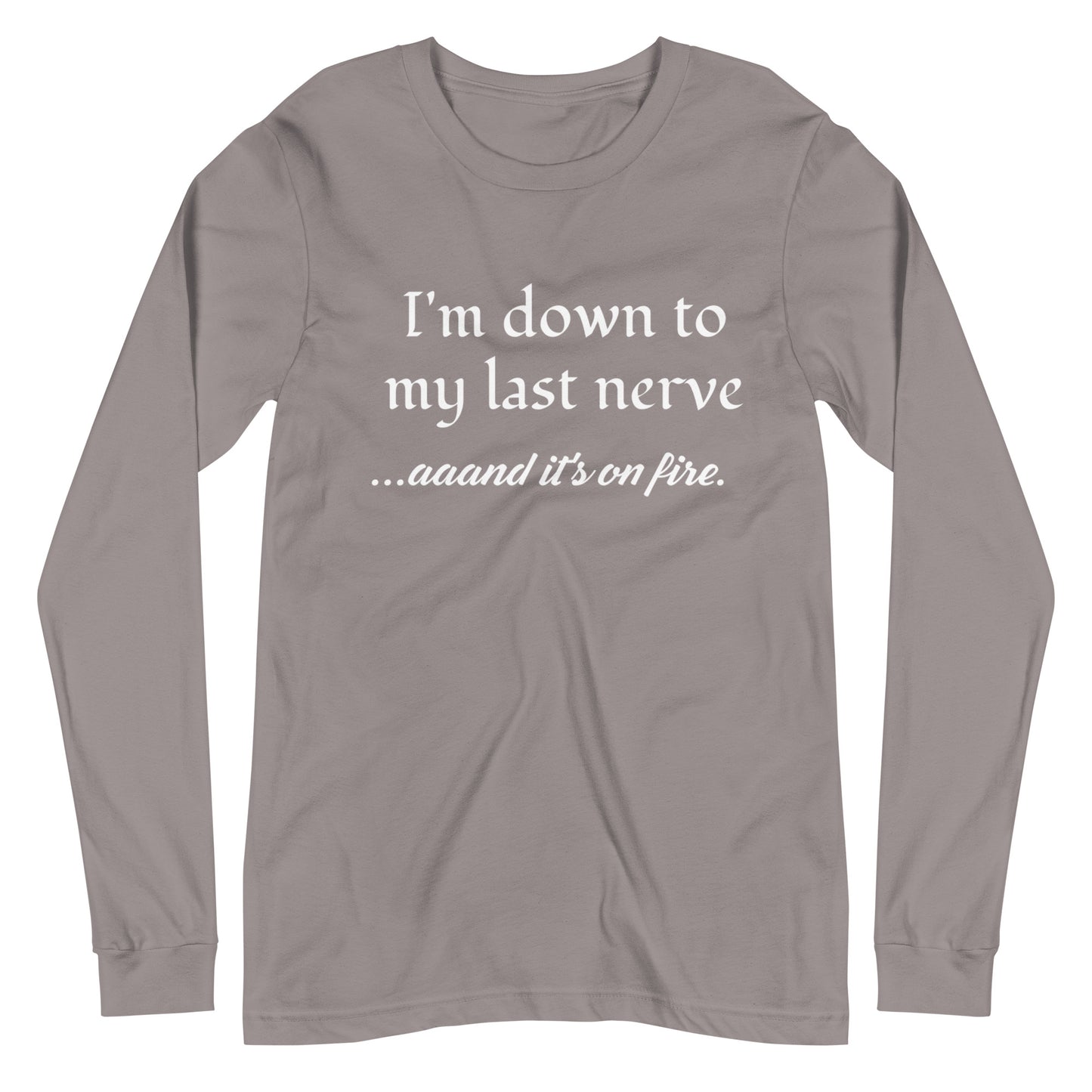 Unisex Long Sleeve Bella+Canvas Tee Last Nerve