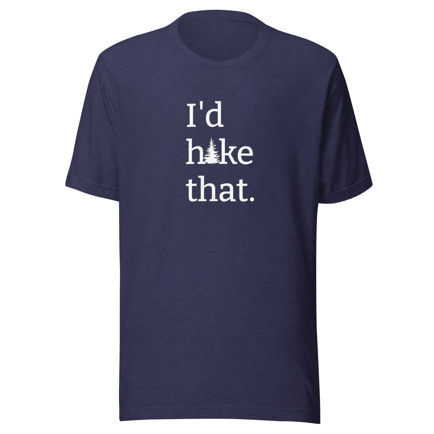 Unisex Short Sleeve Bella+Canvas Tee I'd Hike That