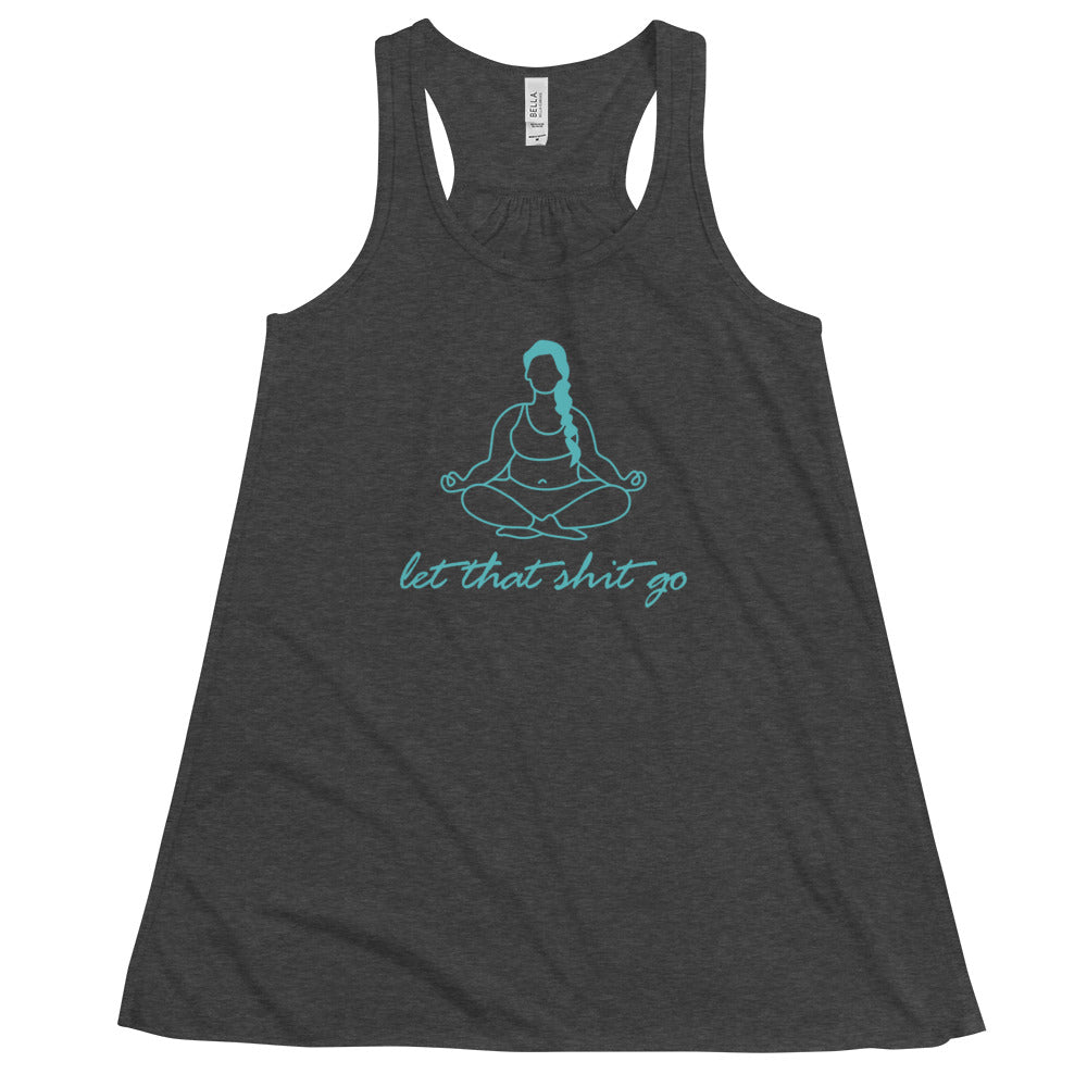 Women's Flowy Racerback Bella+Canvas Tank Let That Shit Go