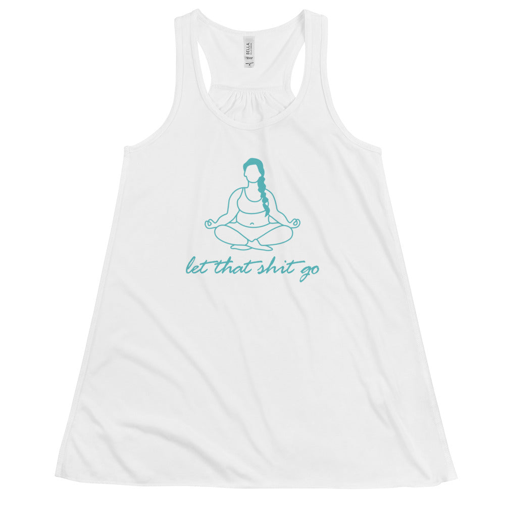 Women's Flowy Racerback Bella+Canvas Tank Let That Shit Go